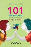 101 Adivinanzas chilenas para niños y niñas (Spanish Edition) 9563249097 Book Cover