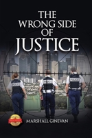 The Wrong Side of Justice 1643767364 Book Cover