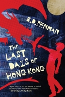 The Last Days of Hong Kong 1946154253 Book Cover