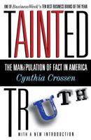 Tainted Truth: The Manipulation of Fact In America 0684815567 Book Cover