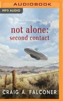 Not Alone: Second Contact 1719294488 Book Cover