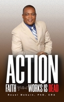 Action: Faith Without Works Is Dead!! B0F6YWL8DS Book Cover