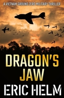 Dragon's Jaw (Vietnam: Ground Zero #16) 0373627165 Book Cover
