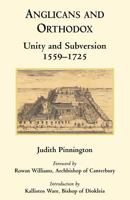Anglicans And Orthodox: Unity And Subversion 1559 1725 0852445776 Book Cover