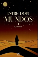 Entre Dois Mundos (Portuguese Edition) 6560151662 Book Cover