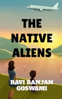 The Native Aliens 1648289517 Book Cover