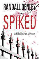 Spiked (A Kris Redner Mystery, #2) 1988437180 Book Cover