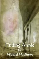 Finding Annie 1490330070 Book Cover
