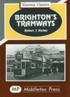 Brighton's Tramways 1873793022 Book Cover