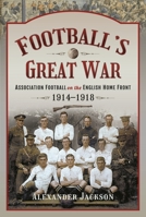 Football's Great War 1399002201 Book Cover