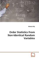 Order Statistics From Non-Identical Random Variables 363926696X Book Cover