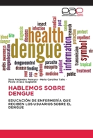 Hablemos Sobre Dengue (Spanish Edition) 6209205941 Book Cover
