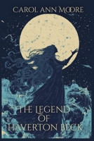 The Legend of Haverton Beck (The Aella Chronicles) 2958482081 Book Cover