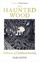 The Haunted Wood: A History of Childhood Reading 0861548183 Book Cover