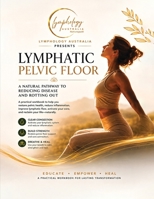 Lymphatic Pelvic Floor: A Natural Pathway to Reducing Disease and Rotting Out B0HH2V73XC Book Cover
