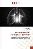 Pneumopathies infiltrantes diffusés: Caractéristiques radio-cliniques et fonctionnelles et profil étiologique 6202538546 Book Cover