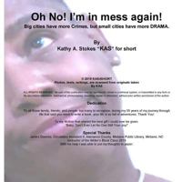 Oh No! I'm in mess again!: Big cities have more Crimes, but small cities have more DRAMA. 1522979956 Book Cover
