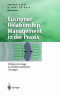 Customer Relationship Management in Der Praxis: Erfolgreiche Wege Zu Kundenzentrierten Losungen 3642635490 Book Cover