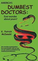 America's Dumbest Doctors 1608441792 Book Cover