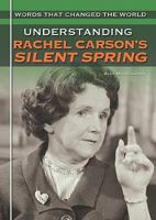 Understanding Rachel Carson's Silent Spring 144881670X Book Cover