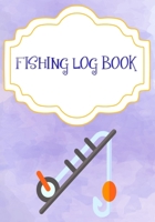 Fishing Log Template: Fly Fishing Log Book 110 Pages Cover Glossy Size 7x10 Inches - Lovers - Records # Log Standard Print. 1660655404 Book Cover