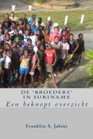De Broeders in Suriname: Een beknopt overzicht 1482692600 Book Cover