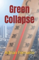 Green Collapse B0DXZSPB12 Book Cover