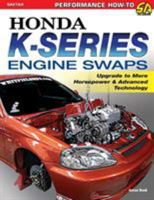 Honda K-Series Engine Swaps: Upgrade to More Horsepower & Advanced Technology 1613254644 Book Cover