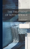 The Treatment of Septic Sewage 1022089331 Book Cover