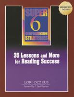 Super Six Comprehension Strategies: 35 Lessons and More for Reading Success with CD-Rom 192902469X Book Cover