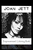 Empowerment Coloring Book: Joan Jett Fantasy Illustrations B093R7XP8N Book Cover