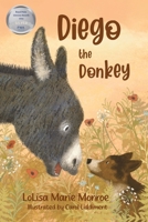 Diego the Donkey (Miss Lolisa's Tales & Tails) 1732553602 Book Cover