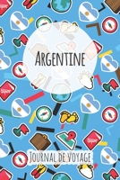 Journal de voyage Argentine: Planificateur de voyage I Carnet de route I Carnet à grille à points I Carnet de voyage I Journal de voyage I Journal de poche I Cadeau pour le routard (French Edition) 1661482163 Book Cover