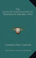 The Place of Compensation in Temperance Reform 110432184X Book Cover