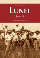 Lunel - Tome II (Mémoire En Images Locaux) (French Edition) 2813809829 Book Cover