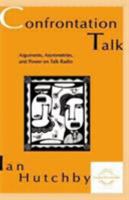 Confrontation Talk: Arguments, Asymmetries, and Power on Talk Radio (Everyday Communication) 0805817972 Book Cover