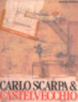 Carlo Scarpa and the Castelvecchio 0408500522 Book Cover
