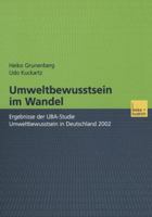 Umweltbewusstsein Im Wandel: Ergebnisse Der Uba-Studie Umweltbewusstsein in Deutschland 2002 3810040525 Book Cover