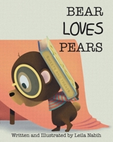 Bear Loves Pears B08QBPT7ZG Book Cover