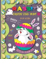 Rabbit Easter egg hunt: Easter Coloring Book for Kids , Fun Children's Coloring Book with Bunnies, Eggs, Flowers and more! , Easter Gift Idea for Toddlers & Kids B091N4YF7D Book Cover