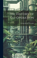 The History of Co-operation 1020908238 Book Cover