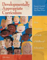 Developmentally Appropriate Curriculum: Best Practices in Early Childhood Education