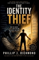 The Identity Thief: How the Enemy Stole Who You Are in Christ and How to Take It Back B0GZJRP9FG Book Cover