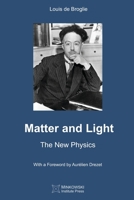 Matter and Light: The New Physics 1989970338 Book Cover