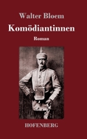 Komödiantinnen: Roman 3743742438 Book Cover