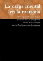 La carga mental en la matrona 0244418748 Book Cover