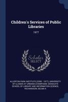 Children's Services of Public Libraries: 1977 1376965089 Book Cover