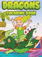 Dragons coloring book: Amazing Coloring Book for Girls, Boys and Beginners with dragons designs l Dragons coloring easy pages for relaxation l Coloring book pages for kids of all Ages 0876638752 Book Cover