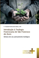 Introdução à Teologia Franciscana de São Francisco de Assis 6132022120 Book Cover