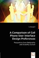 A Comparison of Cell Phone User Interface Design Preferences 3836490536 Book Cover